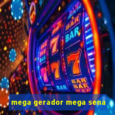 mega gerador mega sena